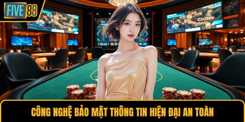 Công nghệ bảo mật thông tin hiện đại an toàn