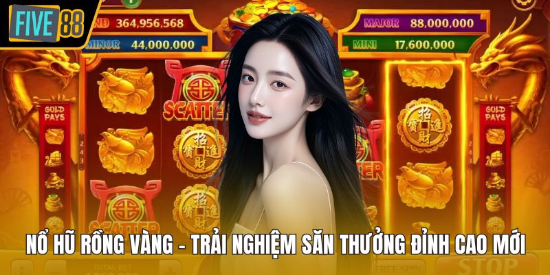 Nổ hũ Rồng Vàng